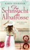 Die Sehnsucht der Albatrosse (Die Saga der Albatrosse, Bd. 1)
