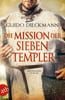 Die Mission der sieben Templer  (Die Templer-Saga, Bd. 3)