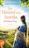 Der Himmel über Amerika - Rebekkas Weg (Die Amish-Saga, Bd. 1)
