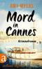 Mord in Cannes (Didier &amp; Rose ermitteln, Bd. 4)