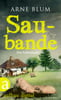 Saubande (Die Saubande ermittelt, Bd. 1)