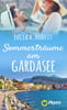 Sommerträume am Gardasee (Sommer, Sonne und viel Liebe, Bd. 4)