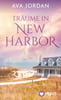 Träume in New Harbor (Neue Liebe in New Harbor Beach, Bd. 2)