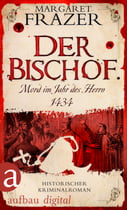Der Bischof. Mord im Jahr des Herrn 1434