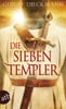 Die sieben Templer (Die Templer-Saga, Bd. 1)