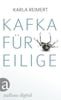 Kafka für Eilige (Für Eilige, Bd. 14)