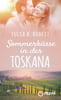 Sommerküsse in der Toskana (Sommer, Sonne und viel Liebe, Bd. 1)