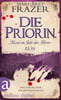 Die Priorin. Mord im Jahr des Herrn 1439 (Schwester Frevisse ermittelt, Bd. 7)